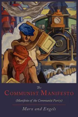 El Manifiesto Comunista [Manifiesto del Partido Comunista] - The Communist Manifesto [Manifesto of the Communist Party]