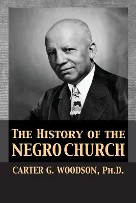 La historia de la Iglesia Negra - The History of the Negro Church