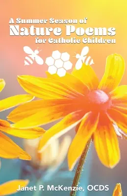 Una temporada de verano de poemas de la naturaleza para niños católicos - A Summer Season of Nature Poems for Catholic Children