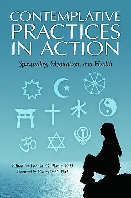 Prácticas contemplativas en acción: Espiritualidad, meditación y salud - Contemplative Practices in Action: Spirituality, Meditation, and Health
