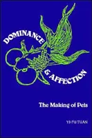 Dominio y afecto: La formación de los animales de compañía - Dominance and Affection: The Making of Pets