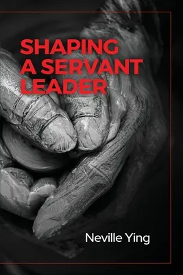 La formación de un líder servidor - Shaping a Servant Leader