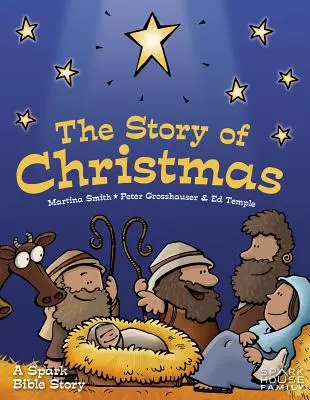 La historia de la Navidad: Una historia bíblica con chispa - The Story of Christmas: A Spark Bible Story