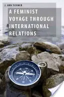 Viaje feminista a través de las relaciones internacionales - Feminist Voyage Through International Relations