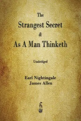 El secreto más extraño y Como un hombre piensa - The Strangest Secret and As A Man Thinketh