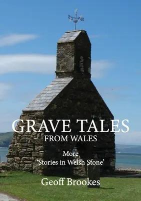 Historias graves de Gales - Grave Tales from Wales