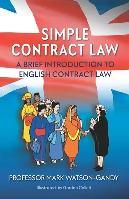 Simple Contract Law: Una breve introducción al Derecho contractual inglés - Simple Contract Law: A brief introduction to English Contract Law