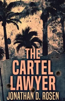 El abogado de los cárteles - The Cartel Lawyer