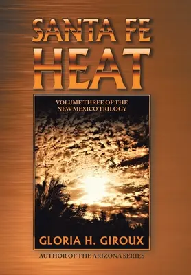 Santa Fe Heat: Tercer volumen de la trilogía de Nuevo México - Santa Fe Heat: Volume Three of the New Mexico Trilogy