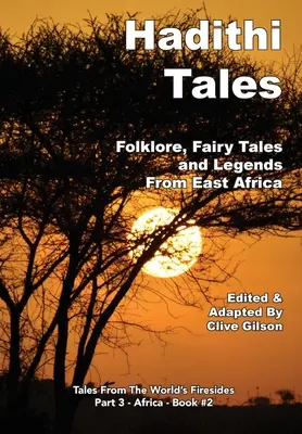 Hadithi Tales: Folclore, cuentos de hadas y leyendas de África Oriental - Hadithi Tales: Folklore, Fairy Tales and Legends from East Africa