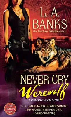 Nunca llores hombre lobo: Una novela de Luna Carmesí - Never Cry Werewolf: A Crimson Moon Novel