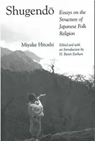 Shugendo, 32: Ensayos sobre la estructura de la religión popular japonesa - Shugendo, 32: Essays on the Structure of Japanese Folk Religion