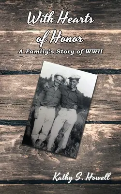 Con corazones de honor: La historia de una familia en la Segunda Guerra Mundial - With Hearts of Honor: A Family's Story of WWII