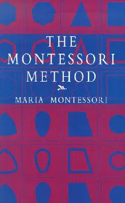 El método Montessori - The Montessori Method