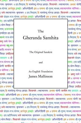 El Gheranda Samhita: El sánscrito original y una traducción al inglés - The Gheranda Samhita: The Original Sanskrit and An English Translation