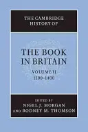 La Historia de Cambridge del Libro en Gran Bretaña: Volumen 2, 1100-1400 - The Cambridge History of the Book in Britain: Volume 2, 1100-1400