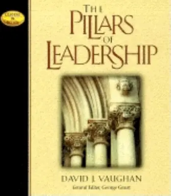 Los pilares del liderazgo - The Pillars of Leadership