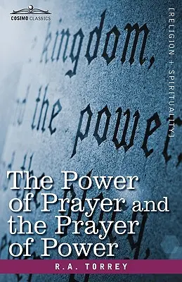 El poder de la oración y la oración de poder - The Power of Prayer and the Prayer of Power