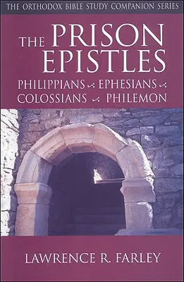 Las Epístolas de la Cárcel: Filipenses, Efesios, Colosenses, Filemón - The Prison Epistles: Philippians, Ephesians, Colossians, Philemon