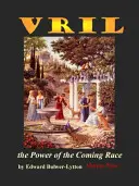 Vril, el poder de la raza venidera - Vril, the Power of the Coming Race