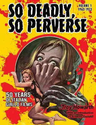 Tan mortal, tan perverso 50 años de cine giallo italiano - So Deadly, So Perverse 50 Years of Italian Giallo Films