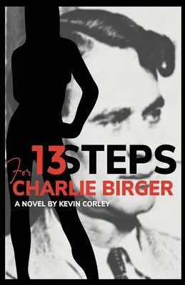 13 pasos para Charlie Birger - 13 Steps for Charlie Birger