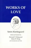 Escritos de Kierkegaard, XVI, Tomo 16: Obras de amor - Kierkegaard's Writings, XVI, Volume 16: Works of Love