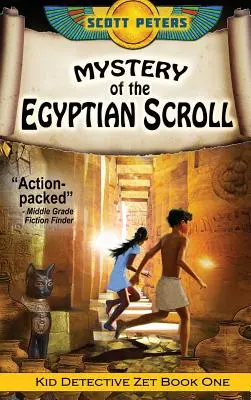 El Misterio del Pergamino Egipcio: Aventura Histórica Infantil - Mystery of the Egyptian Scroll: Kids Historical Adventure