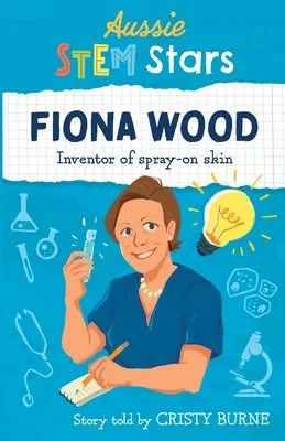 Estrellas STEM australianas: Fiona Wood - Inventora de la piel en spray - Aussie STEM Stars: Fiona Wood - Inventor of spray-on skin