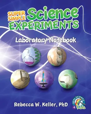 Super Simple Science Experiments Cuaderno de laboratorio - Super Simple Science Experiments Laboratory Notebook