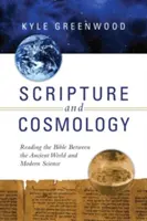 Escritura y cosmología: La lectura de la Biblia entre el mundo antiguo y la ciencia moderna - Scripture and Cosmology: Reading the Bible Between the Ancient World and Modern Science