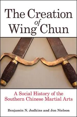 La creación del Wing Chun - The Creation of Wing Chun