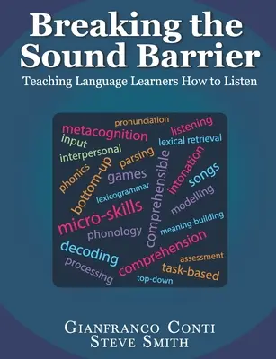 Romper la barrera del sonido: Enseñar a escuchar a los estudiantes de idiomas - Breaking the Sound Barrier: Teaching Language Learners How to Listen