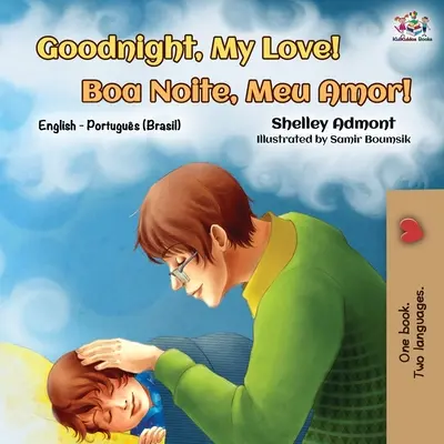 ¡Goodnight, My Love! (Libro Bilingüe Inglés Portugués): Inglés Portugués Brasileño - Goodnight, My Love! (English Portuguese Bilingual Book): English Brazilian Portuguese