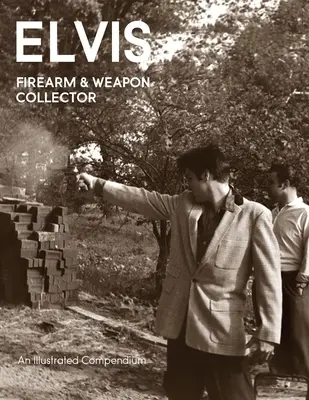 Elvis Armas de Fuego & Coleccionista de Armas - Elvis Firearms & Weapon Collector