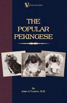 El pequinés popular (un clásico de Vintage Dog Books) - The Popular Pekingese ( a Vintage Dog Books Breed Classic)