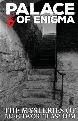 El palacio del enigma: los misterios del manicomio Beechworth - Palace of Enigma: The Mysteries of Beechworth Asylum