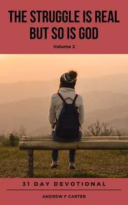 LA LUCHA ES REAL PERO DIOS TAMBIÉN (Volumen 2) - THE STRUGGLE IS REAL BUT SO IS GOD (Volume 2)
