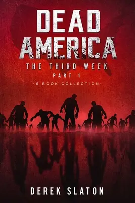 Dead America La Tercera Semana Primera Parte - Colección de 6 Libros - Dead America The Third Week Part One - 6 Book Collection