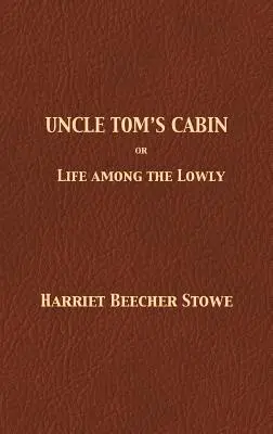 La cabaña del tío Tom - Uncle Tom's Cabin