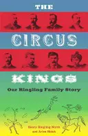 Los reyes del circo: La historia de la familia Ringling - The Circus Kings: Our Ringling Family Story