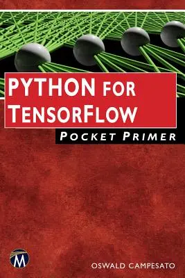 Manual de bolsillo de Python para Tensorflow - Python for Tensorflow Pocket Primer