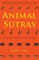 Sutras animales: Historias del espíritu animal - Animal Sutras: Animal Spirit Stories