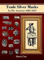 Marcas comerciales de plata en América 1682-1855 - Trade Silver Marks In The Americas 1682-1855