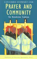 Oración y comunidad: La tradición benedictina - Prayer and Community: The Benedictine Tradition