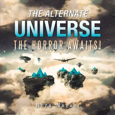 El Universo Alterno: ¡The Horror Awaits! - The Alternate Universe: The Horror Awaits!