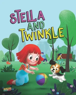 Stella y Twinkle: Libro infantil sobre una niña y su cachorro. Un bonito cuento para enseñar a los niños a cuidar de sus mascotas - Beautifu - Stella and Twinkle: Children's Book About A Girl and her Puppy. A Cute Bedtime Story to Teach a Child about Taking care of Pets - Beautifu