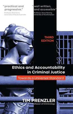 Ética y responsabilidad en la justicia penal: Hacia una norma universal - Tercera edición - Ethics and Accountability in Criminal Justice: Towards a Universal Standard - Third Edition