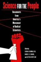 Ciencia para el pueblo: Documentos del movimiento de científicos radicales de Estados Unidos - Science for the People: Documents from America's Movement of Radical Scientists