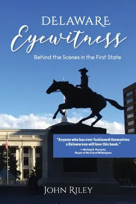 Delaware Eyewitness: Entre bastidores en el Primer Estado - Delaware Eyewitness: Behind the Scenes in the First State